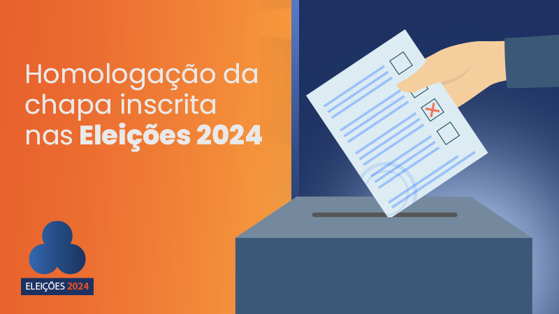 Homologação da chapa inscrita Eleições 2024.